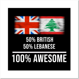 50% British 50% Lebanese 100% Awesome - Gift for Lebanese Heritage From Lebanon Posters and Art